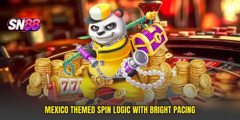 Mexico themed spin logic with bright pacing